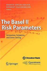 The Basel II Risk Parameters: Estimation, Validation, and Stress Testing