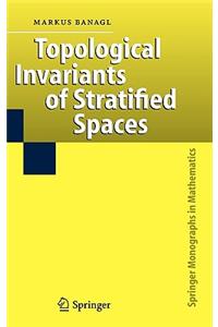 Topological Invariants of Stratified Spaces