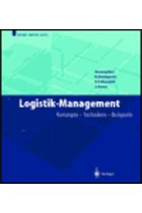 Logistik-Management: Strategien - Konzepte - Praxisbeispiele