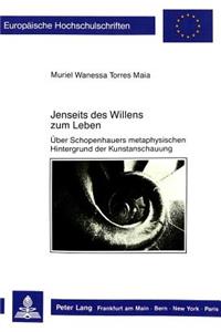 Jenseits Des Willens Zum Leben