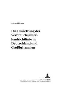 Die Umsetzung Der Verbrauchsgueterkaufrichtlinie in Deutschland Und Großbritannien