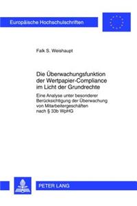 Ueberwachungsfunktion Der Wertpapier-Compliance Im Licht Der Grundrechte