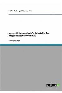 Umweltinformatik alsTeildisziplin der angewandten Informatik