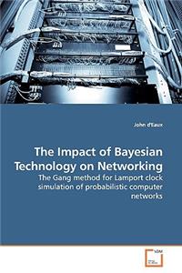 Impact of Bayesian Technology on Networking