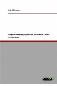 Integrative Spielgruppen für autistische Kinder