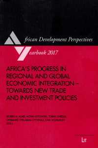 Africa's Progress in Regional and Global Economic Integration - Towards New Trade and Investment Policies, 19