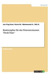 Businessplan für das Fitnessrestaurant Fresh Time