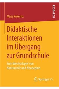 Didaktische Interaktionen im Übergang zur Grundschule