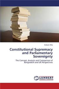 Constitutional Supremacy and Parliamentary Sovereignty
