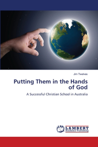 Putting Them in the Hands of God