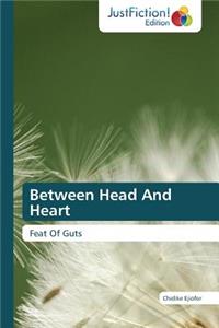 Between Head And Heart