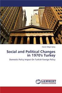 Social and Political Changes in 1970's Turkey