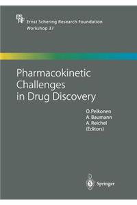 Pharmacokinetic Challenges in Drug Discovery