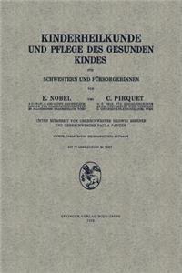 Kinderheilkunde und Pflege des Gesunden Kindes für Schwestern und Fürsorgerinnen