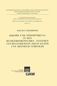 Akkord Und Stimmfuhrung in Den Musiktheoretischen Systemen Von Hugo Riemann, Ernst Kurth Und Heinrich Schenker