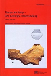 Thunau Am Kamp - Eine Befestigte Hohensiedlung