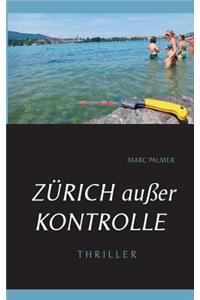 Zürich außer Kontrolle
