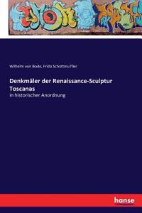 Denkmäler der Renaissance-Sculptur Toscanas