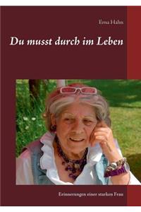 Du musst durch im Leben