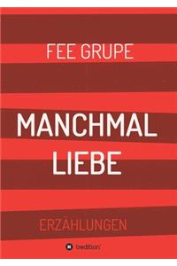 Manchmal Liebe