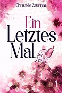 letztes Mal, für immer