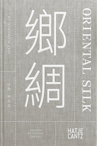 Xiaowen Zhu: Oriental Silk