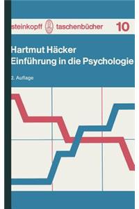 Einfuhrung in Die Psychologie: Grundlagen, Methoden, Ergebnisse