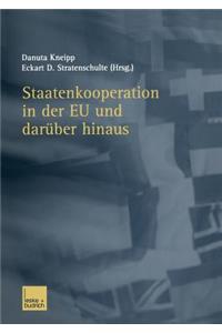 Staatenkooperation in Der EU Und Darüber Hinaus