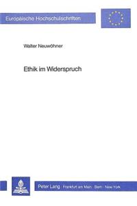 Ethik Im Widerspruch