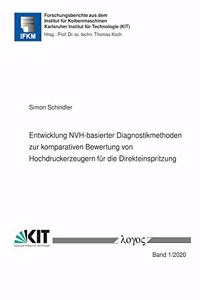 Entwicklung Nvh-Basierter Diagnostikmethoden Zur Komparativen Bewertung Von Hochdruckerzeugern Fur Die Direkteinspritzung