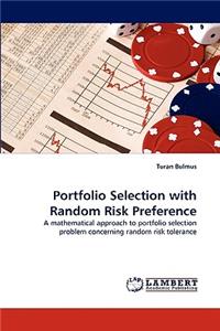 Portfolio Selection with Random Risk Preference