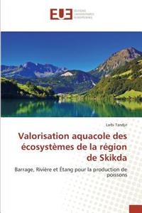 Valorisation Aquacole Des Écosystèmes de la Région de Skikda