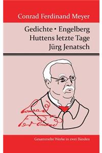Gedichte / Huttens letzte Tage / Engelberg / Jürg Jenatsch