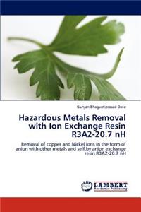 Hazardous Metals Removal with Ion Exchange Resin R3a2-20.7 NH