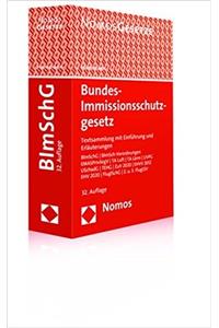 Bundes-immissionsschutzgesetz: Textsammlung Mit Einfuhrung Und Erlauterungen