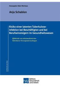 Risiko einer latenten Tuberkulose-Infektion bei Beschäftigten und Berufseinsteigern im Gesundheitswesen