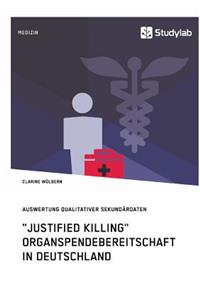 Justified Killing. Organspendebereitschaft in Deutschland