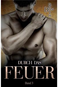 Durch das Feuer