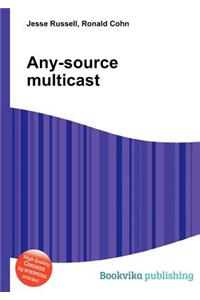 Any-Source Multicast