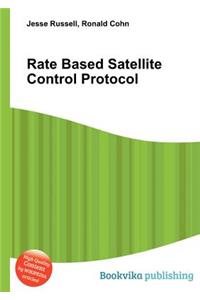Rate Based Satellite Control Protocol