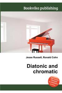 Diatonic and Chromatic