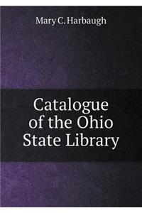 Catalogue of the Ohio State Library