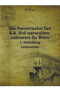 Die Panzerwelse Des K.K. Hof-Naturalien-Cabinetes Zu Wien I. Abtheilung. Loricarinae