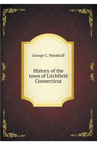 History of the Town of Litchfield Connecticut