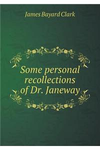 Some personal recollections of Dr. Janeway