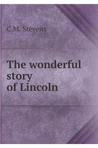 The Wonderful Story of Lincoln