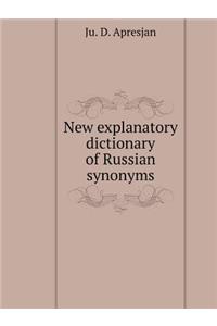 New explanatory dictionary of Russian synonyms