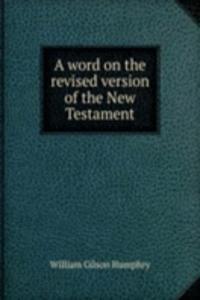 word on the revised version of the New Testament