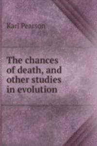 chances of death, and other studies in evolution
