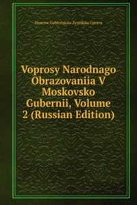 VOPROSY NARODNAGO OBRAZOVANIIA V MOSKOV